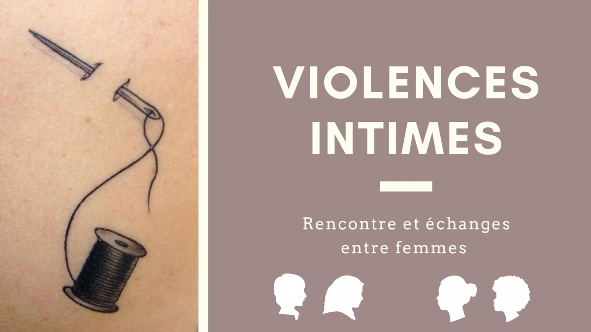 Violences intimes – rencontre et échanges entre femmes